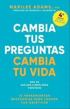 Cambia Tus Preguntas, Cambia tu Vida