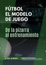 Fútbol el Modelo de Juego