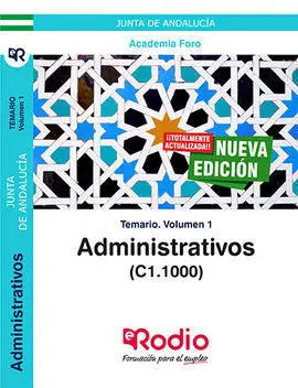 Administrativos de la Junta de Andaluc�A (C1. 1000). Temario Volumen 1.