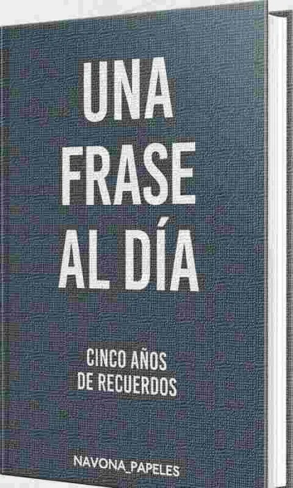 Una Frase Al Día, Cinco Años de Recuerdos