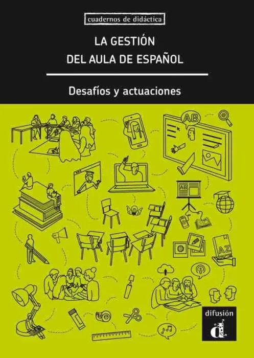 La Gestión del Aula de Español, Desafíos y Actuaciones