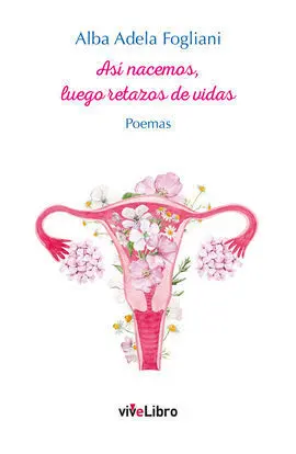 Así Nacemos, Luego Retazos de Vidas