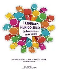 Lenguajes Periodísticos. La Herramienta Más Valiosa