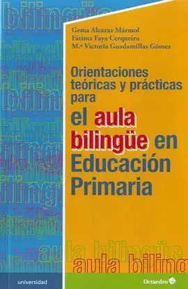 Orientaciones Teóricas y Prácticas para el Aula Bilingüe en Educa