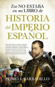 Eso no Estaba en mi Libro de Historia del Imperio Español