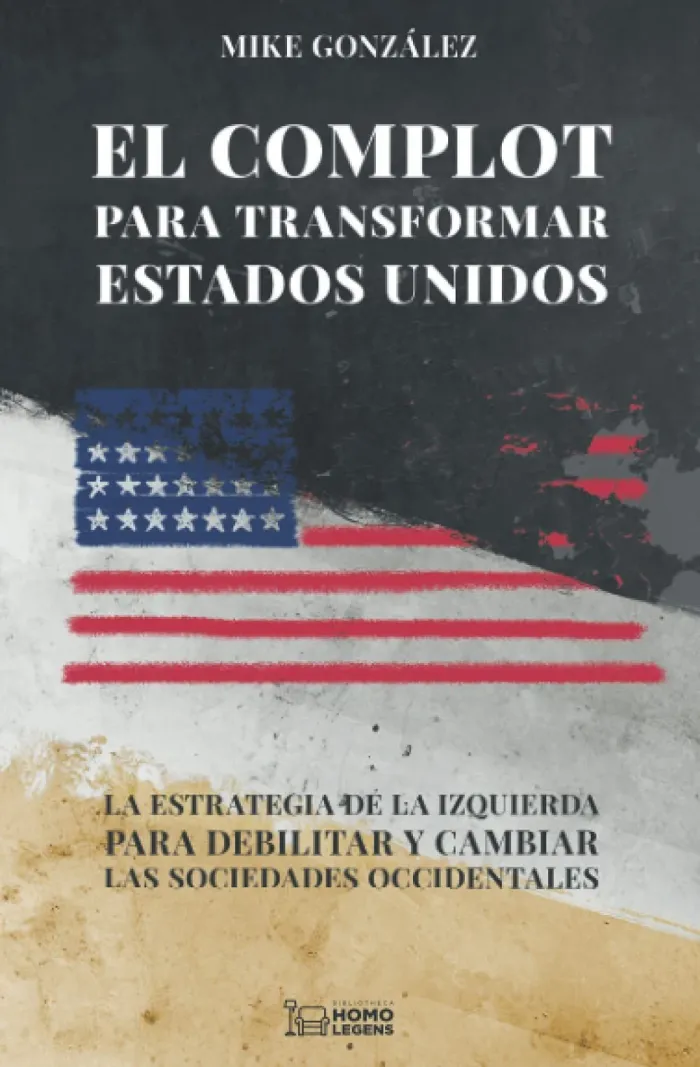 El Complot para Transformar Estados Unidos