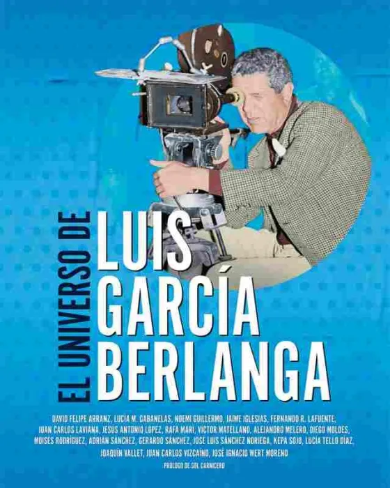 El Universo de Luis Garcia Berlanga