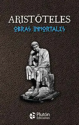 Aristóteles: Obras Inmortales
