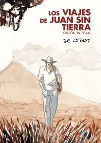 Los Viajes de Juan sin Tierra. Edicion Integral
