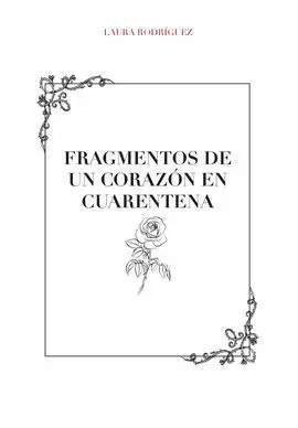 Fragmentos de un Corazón en Cuarentena