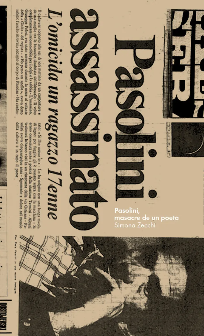 Pasolini, Masacre de un Poeta