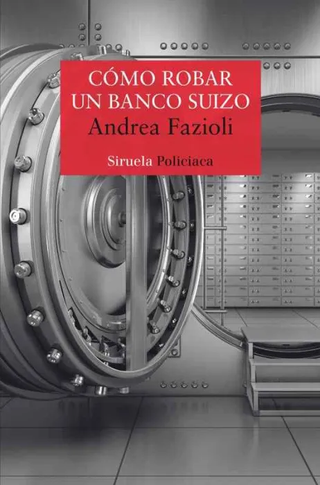 Como Robar un Banco Suizo