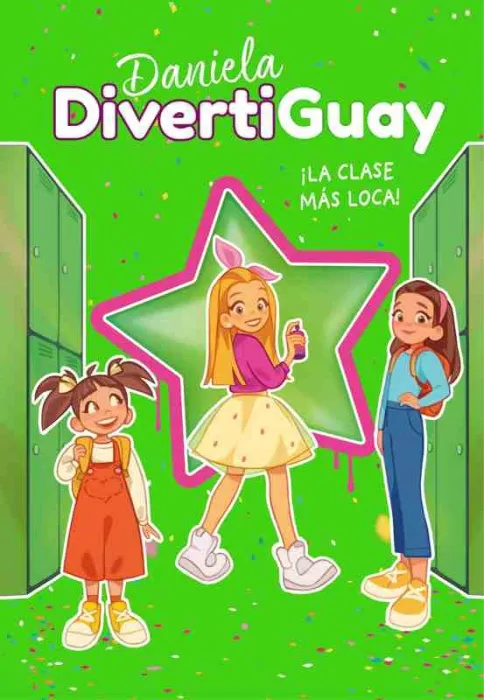 Daniela Divertiguay 4. ¡La Clase Más Loca!