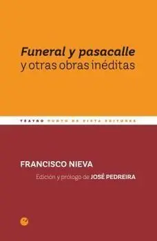 Funeral y Pasacalle y Otras Obras Inéditas