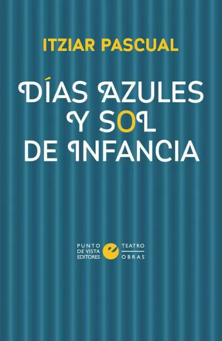 Días Azules y Sol de Infancia