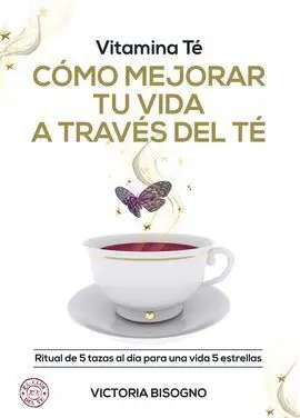 Vitamina te Como Mejorar tu Vida a Traves del te