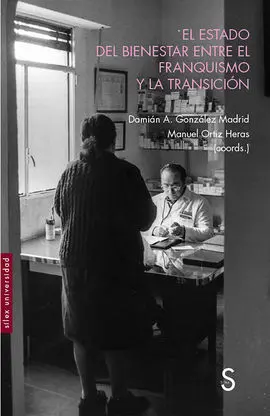 El Estado del Bienestar entre el Franquismo y la Transición