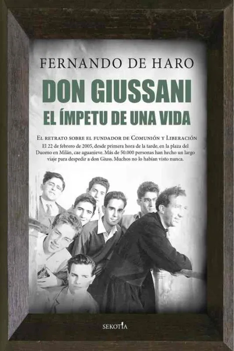 Don Giussani. El Ímpetu de una Vida