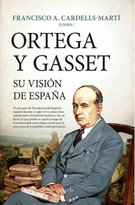 Ortega y Gasset, Su Visión de España
