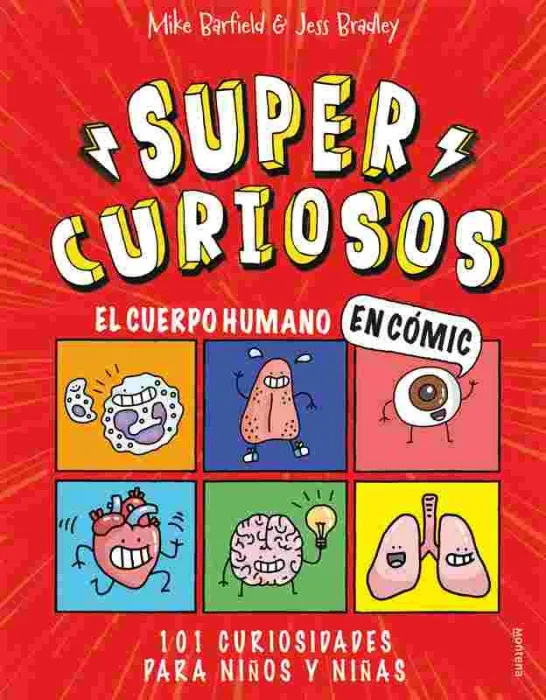 El Cuerpo Humano en Cómic. 101 Curiosidades para Niños y Niñas