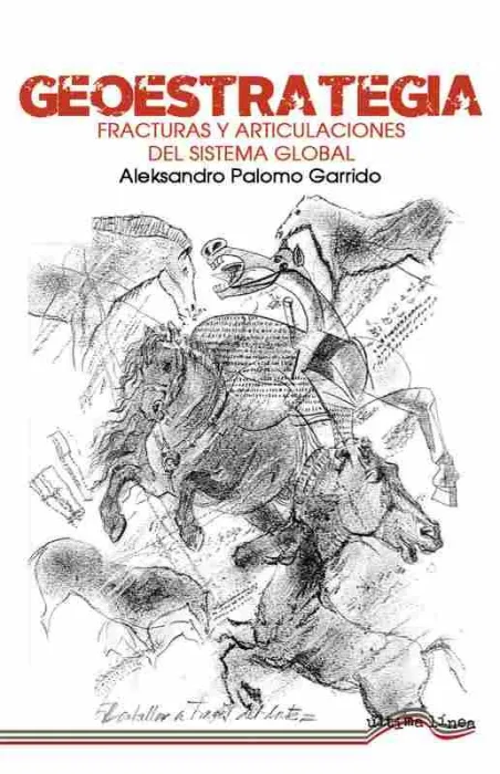 Geoestrategia: Fracturas y Articulaciones del Sistema Global