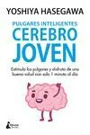 Pulgares Inteligentes, Cerebro Joven