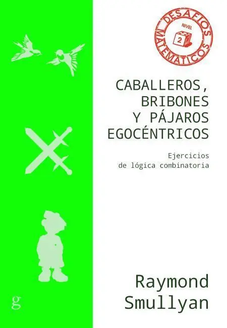Caballeros, Bribones y Pájaros Egocéntricos
