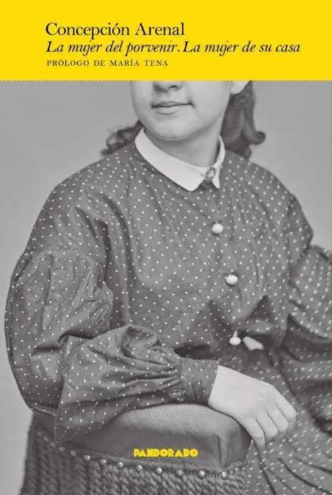La Mujer del Porvenir. La Mujer de Su Casa