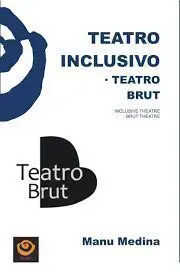 Teatro Inclusivo. teatro Brut