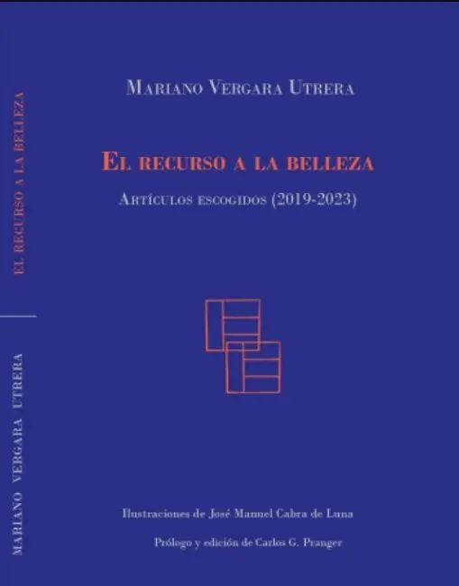 El Recurso a la Belleza. Artículos Escogidos (2019-2023)