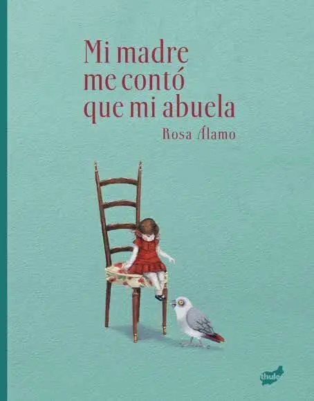 Mi Madre me Conto que mi Abuela