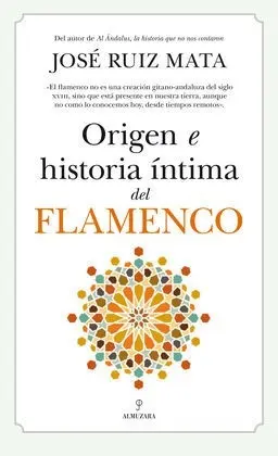 Origen e Historia Íntima del Flamenco