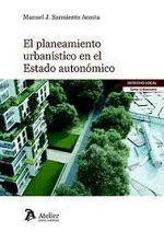 El Planeamiento Urbanistico en el Estado Autonomico