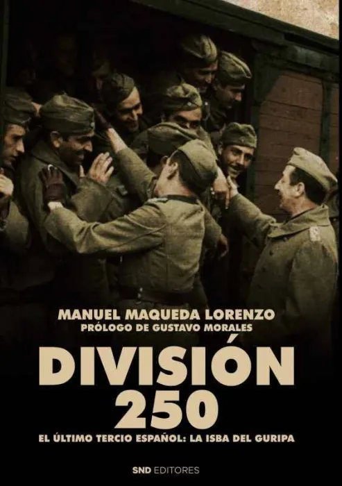 Division 250:El Ultimo Tercio Español. la Isba del Guripa