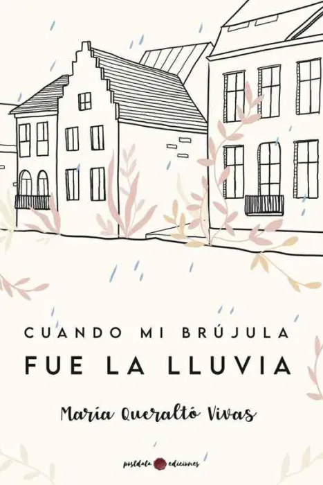 Cuando la Brújula Fue la Lluvia