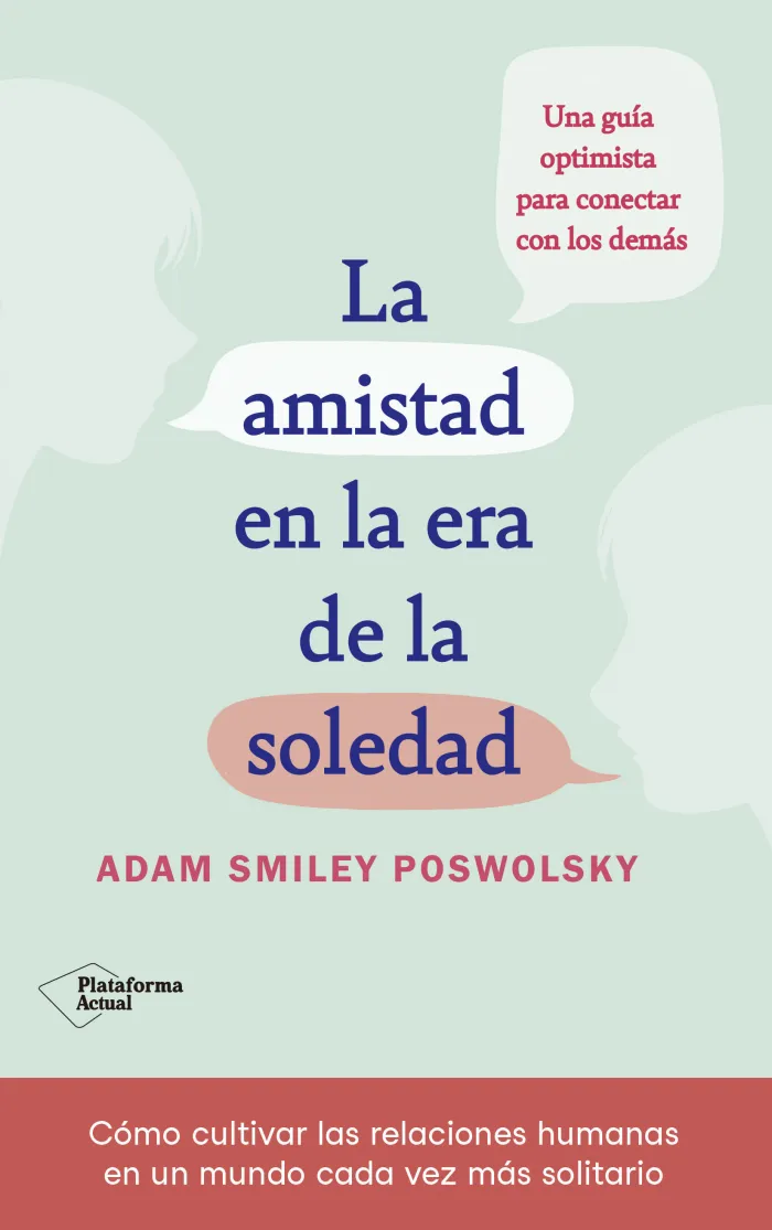 La Amistad en la Era de la Soledad