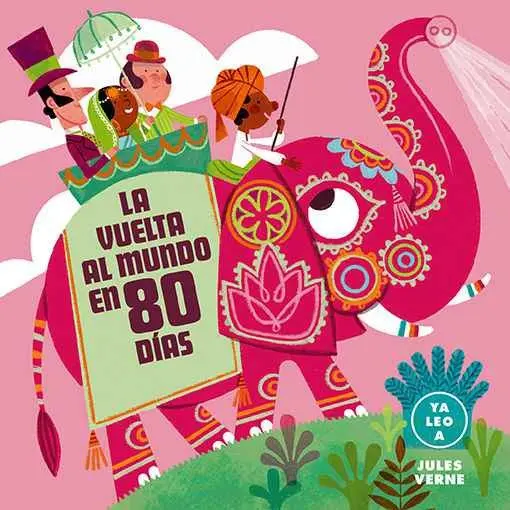 La Vuelta Al Mundo en 80 Días (Ya Leo A)