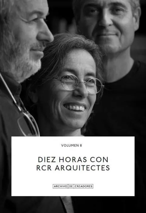 Diez Horas con Rcr Arquitectes.