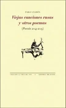 Viejas Canciones Rusas y Otros Poemas