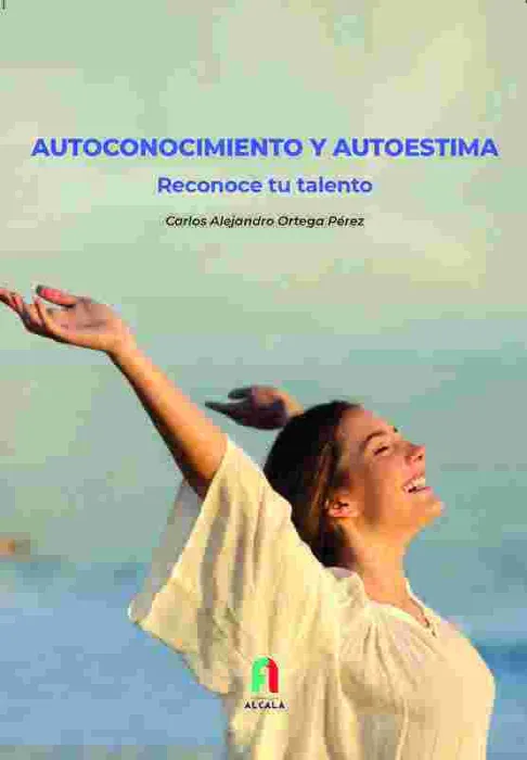 Autoconocimento y Autoestima. reconoce tu Talento