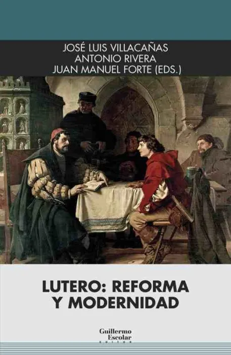 Lutero: Reforma y Modernidad