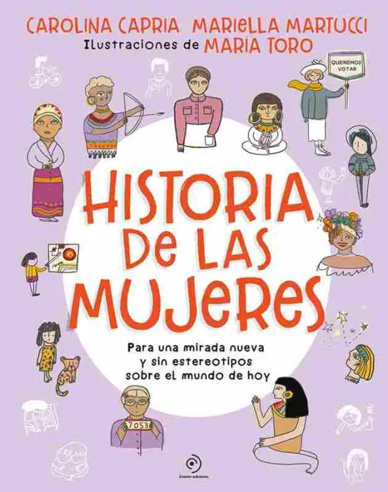 Historia de las Mujeres. Para una Mirada Nueva sin Estereotipos Sobre el Mundo D