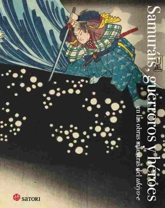 Samurais, Gerreros y Heroes