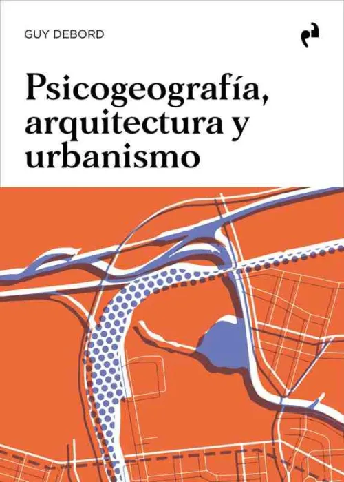 Psicogeografía, Arquitectura y Urbanismo