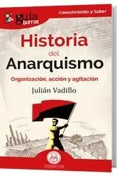Guíaburros: Historia del Anarquismo