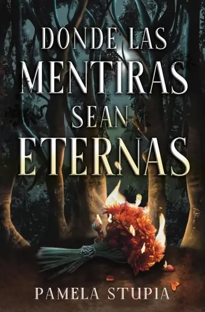 Donde las Mentiras Sean Eternas