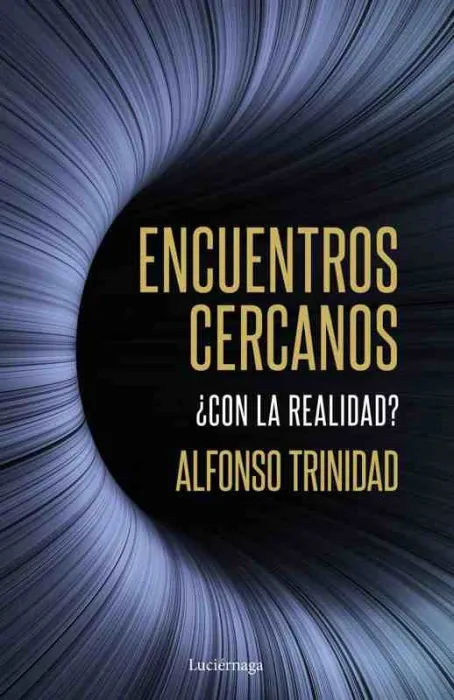 Encuentros Cercanos ¿Con la Realidad?