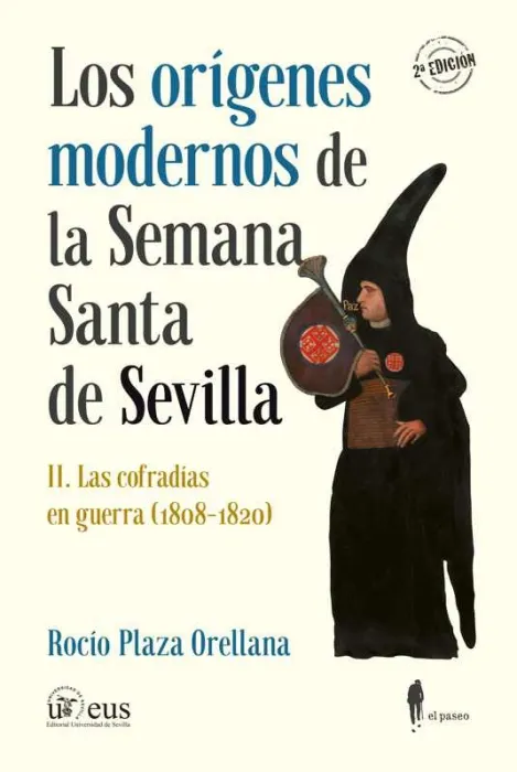 Los Orígenes Modernos de la Semana Santa de Sevilla Ii