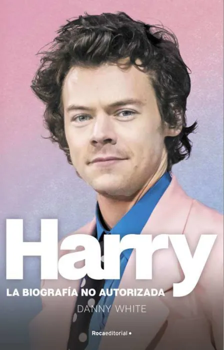 Harry. La Biografía no Oficial de Harry Styles