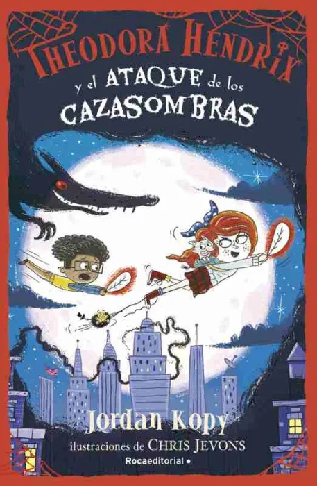 Theodora Hendrix y el Ataque de los Cazasombras